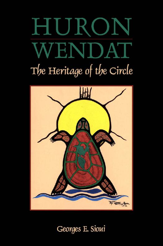 Huron-Wendat: The Heritage of the Circle by Unknow