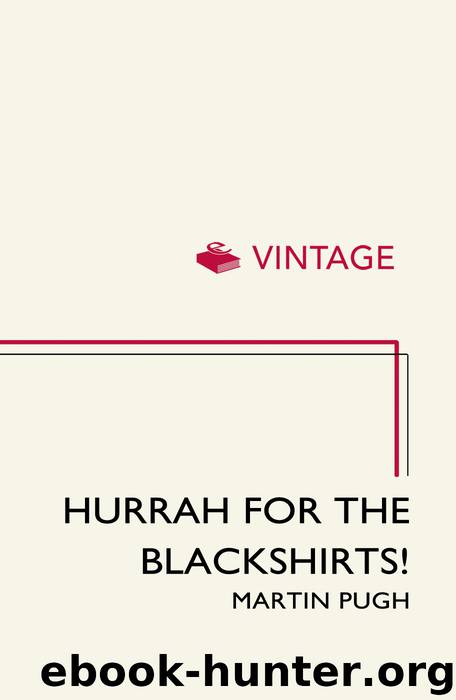 Hurrah for the Blackshirts! by Martin Pugh