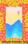 Hurricane Girl: A novel by Marcy Dermansky