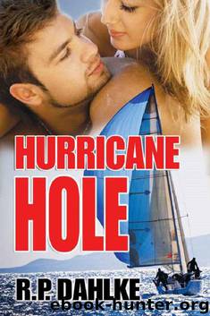 Hurricane Hole (#2- Romantic Mystery Sailing Trilogy) by Dahlke RP