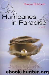 Hurricanes in Paradise by Denise Hildreth