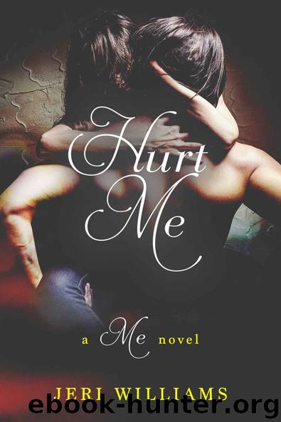 Hurt Me: A 'Me' Novel by Jeri Williams