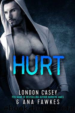 Hurt: A Bad Boy MMA Romantic Suspense Novel by London Casey & Ana W. Fawkes