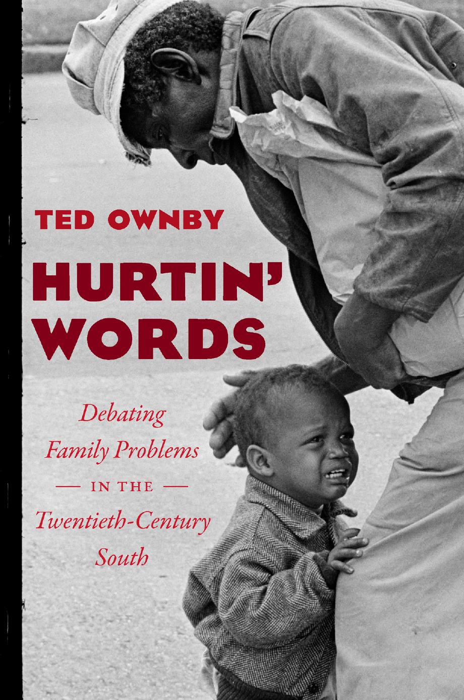 Hurtin' Words: Debating Family Problems in the Twentieth-Century South by Ted Ownby