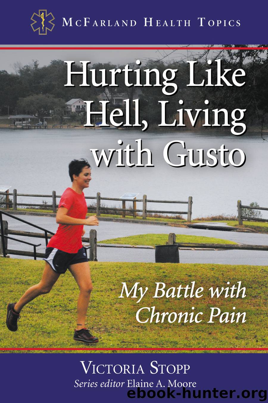 Hurting Like Hell, Living with Gusto by Victoria Stopp