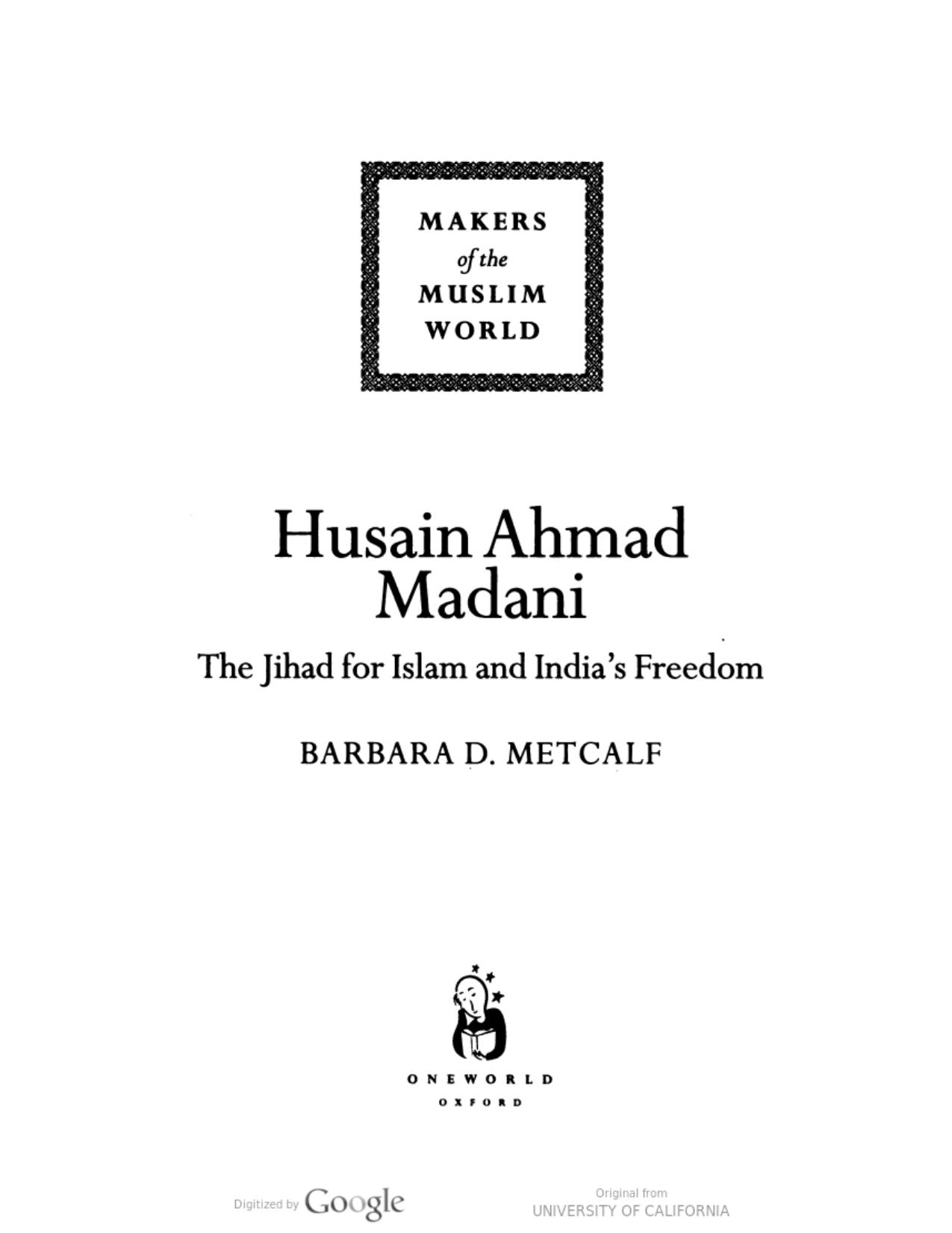Husain Ahmad Madani : the jihad for Islam and India's freedom by Barbara Metcalf