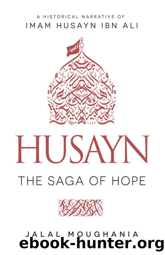 Husayn: The Saga of Hope by Jalal Moughania