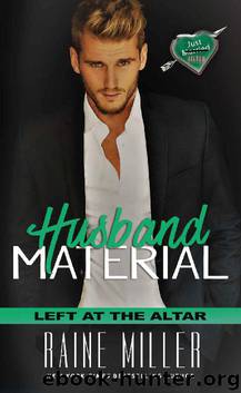 Husband Material (Left at the Altar Book 3) by Raine Miller