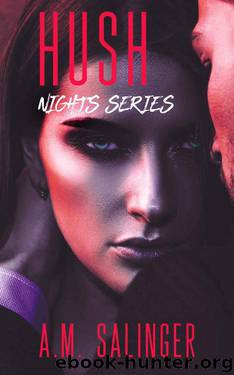 Hush (Nights Series Book 8) by A.M. Salinger