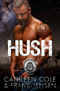 Hush (The Vikings MC: Tucson Chapter Book 1) by Cathleen Cole & Frank Jensen