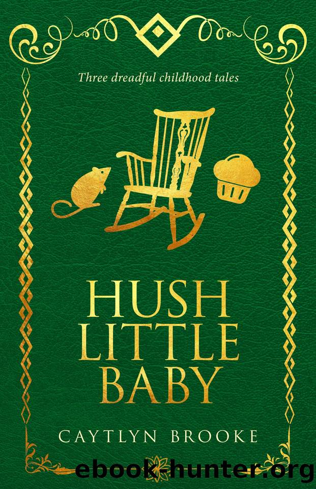 Hush Little Baby by Brooke Caytlyn