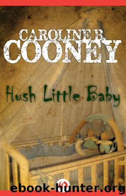 Hush Little Baby by Caroline B. Cooney