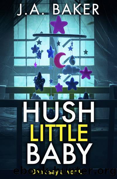 Hush Little Baby by J A Baker
