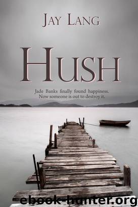 Hush by Jay Lang