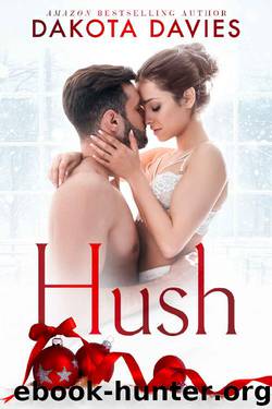 Hush: A Christmas Romance by Dakota Davies