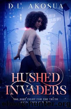 Hushed Invaders : A Dystopian Romance Novel by D. L. Akosua