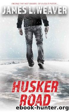 Husker Road: A Jake Caldwell Thriller by James L. Weaver