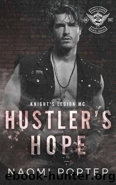 Hustler's Hope (Knight's Legion MC: North Dakota Chapter Book 2) by Naomi Porter