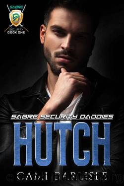 Hutch (Sabre Security Daddies Book 1) by Cami Carlisle