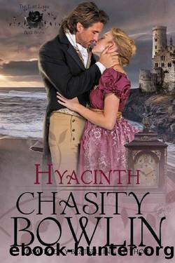 Hyacinth_A Regency Romance Novella (The Lost Lords Book 7) by Chasity Bowlin