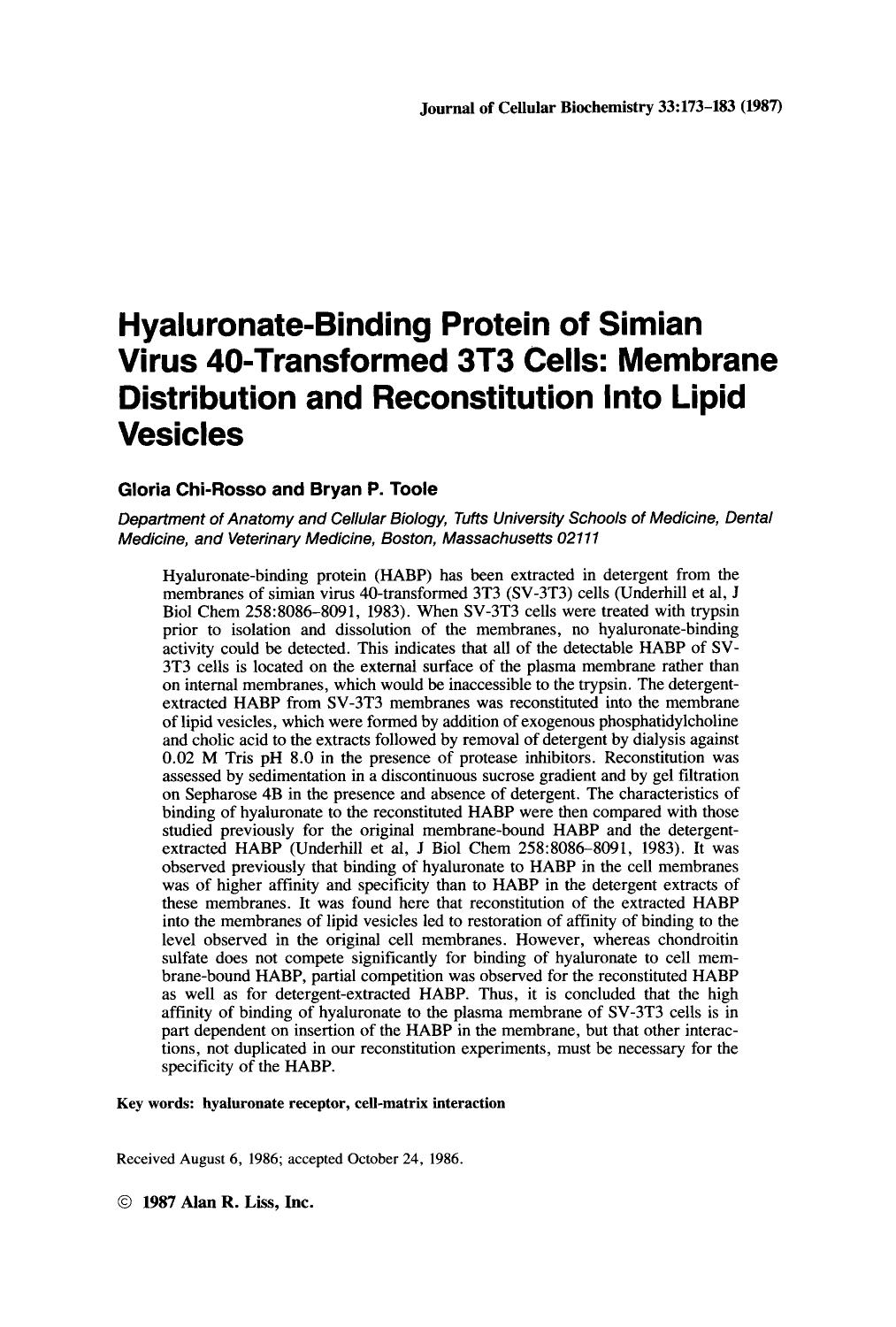 Hyaluronate-binding protein of simian virus 40-transformed 3T3 cells: Membrane distribution and reconstitution into lipid vesicles by Unknown