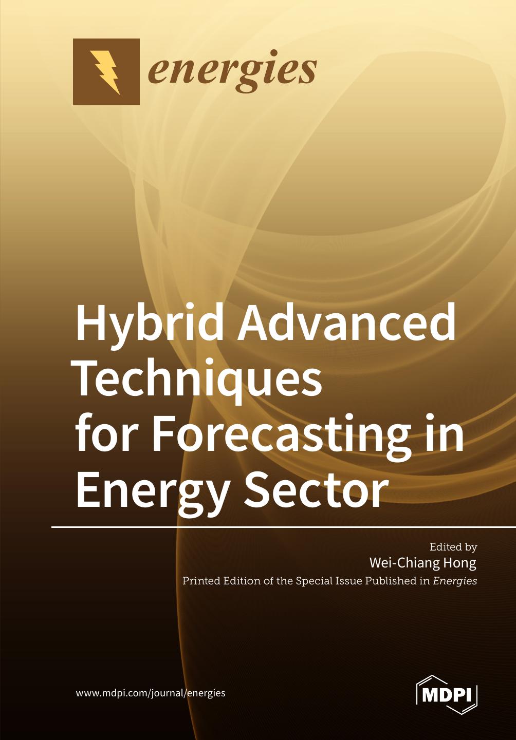 Hybrid Advanced Techniques for Forecasting in Energy Sector by Wei-Chiang Hong