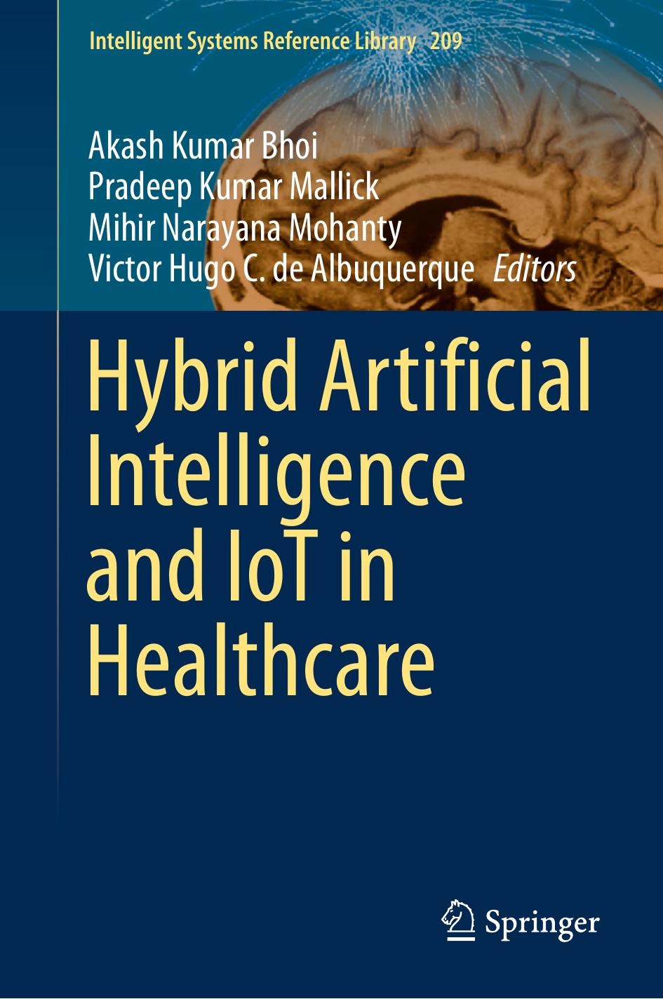 Hybrid Artificial Intelligence and IoT in Healthcare (Intelligent Systems Reference Library, 209) by unknow