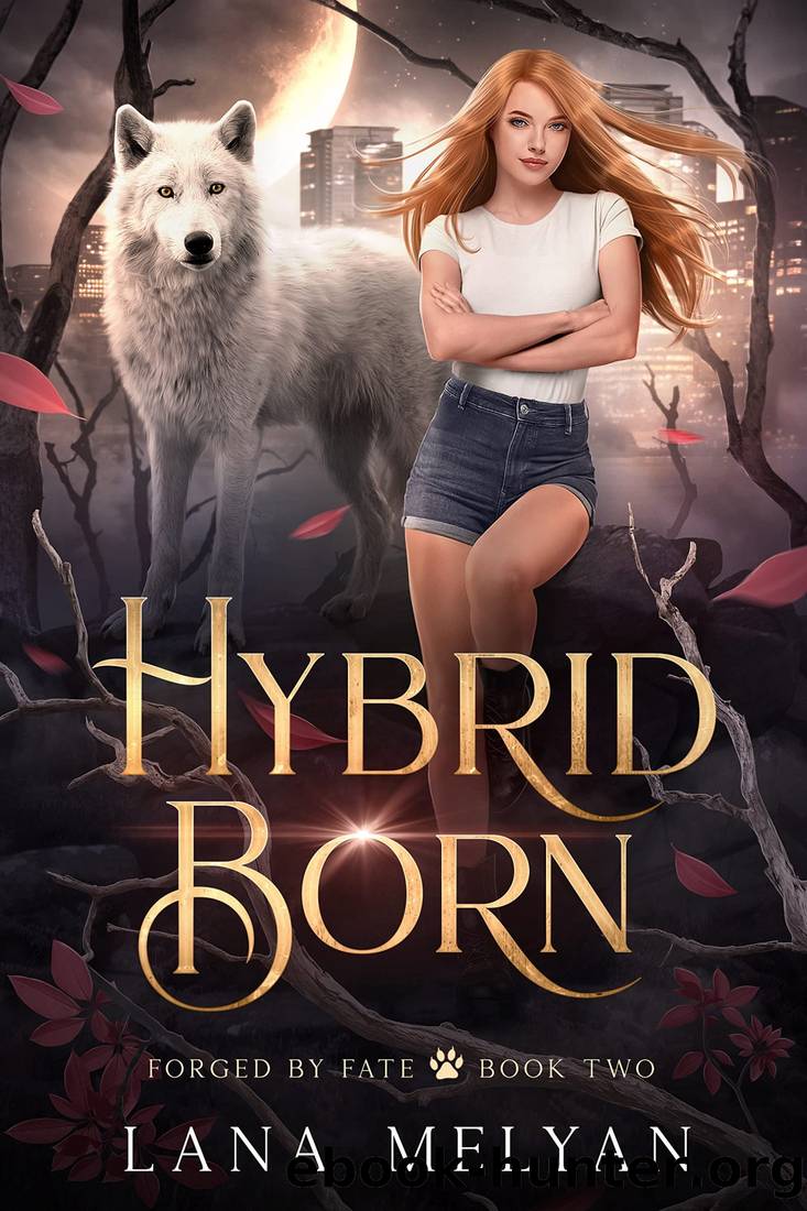 Hybrid Born (Forged by Fate Book 2) by Lana Melyan