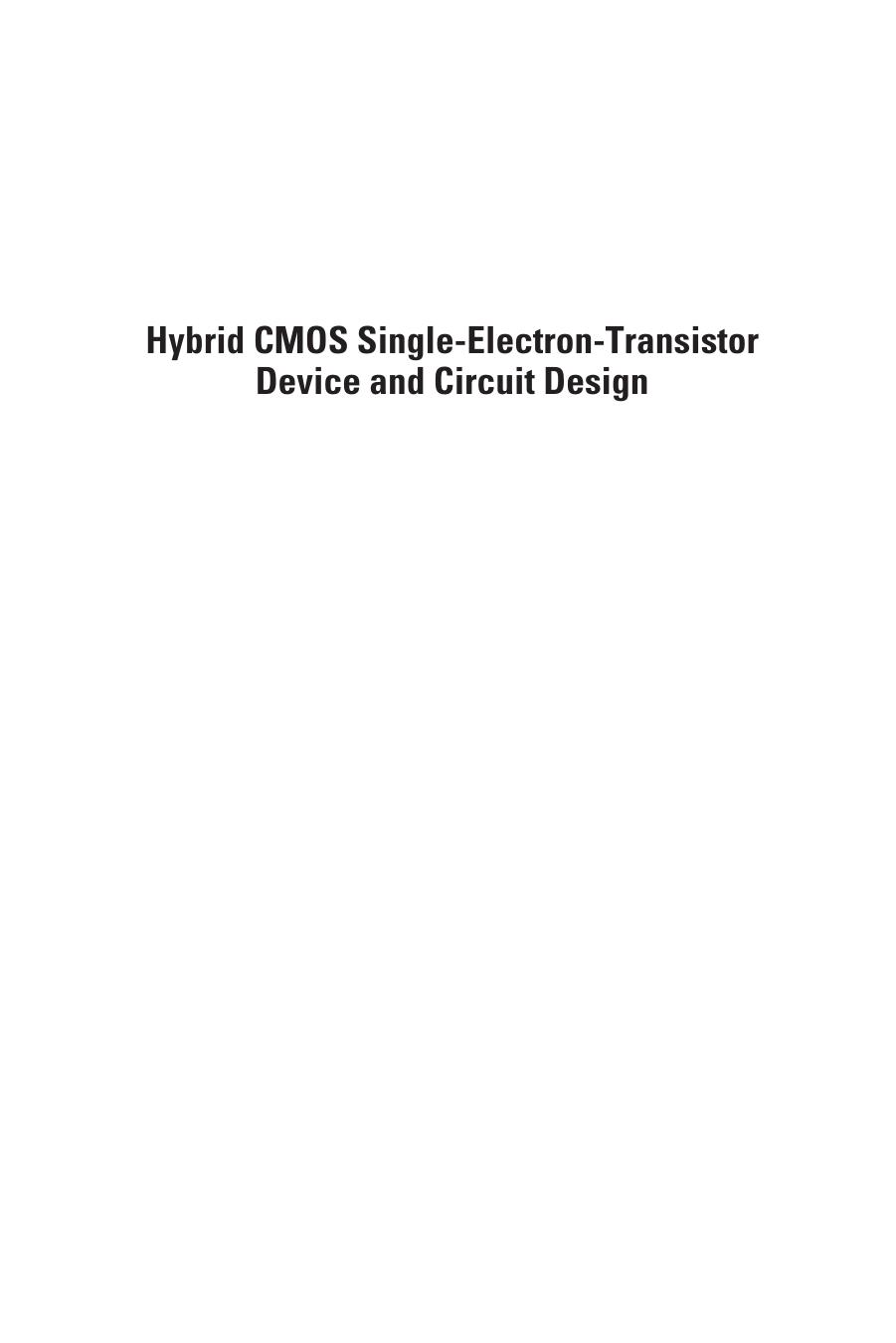 Hybrid CMOS Single-Electron-Transistor Device and Circuit Design by Santanu Mahapatra Adrian Mihai Ionescu