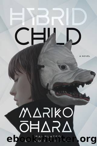 Hybrid Child: A Novel (Parallel Futures) by Ohara Mariko