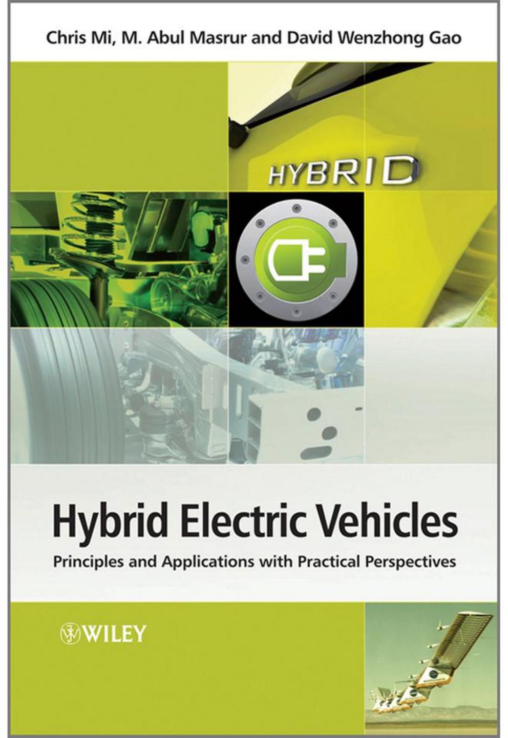 Hybrid Electric Vehicles by Mi Chris Masrur M. Abul Gao David Wenzhong