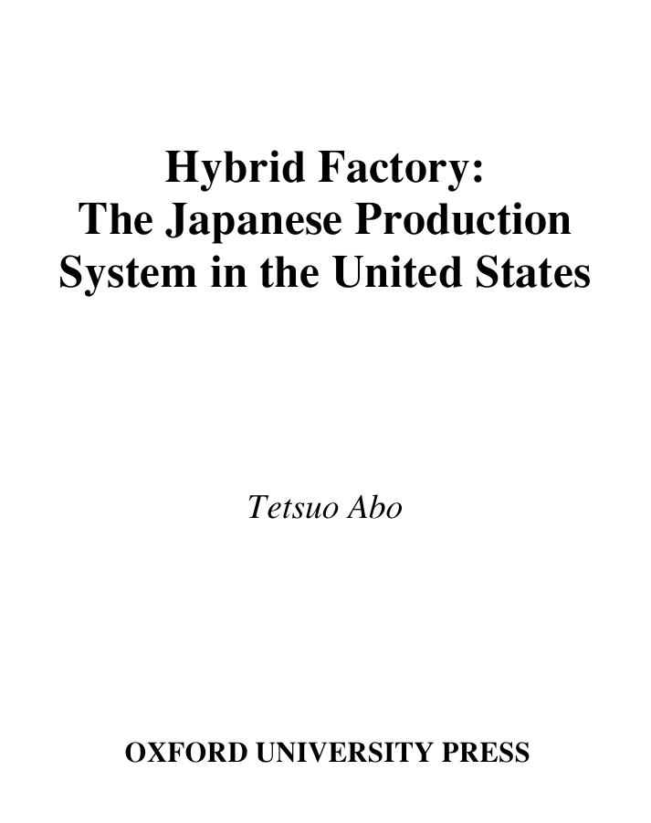 Hybrid Factory: The Japanese Production System in The United States by Tetsuo Abo