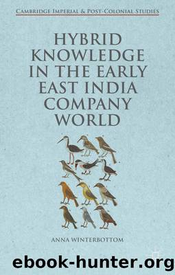 Hybrid Knowledge in the Early East India Company World by Anna Winterbottom