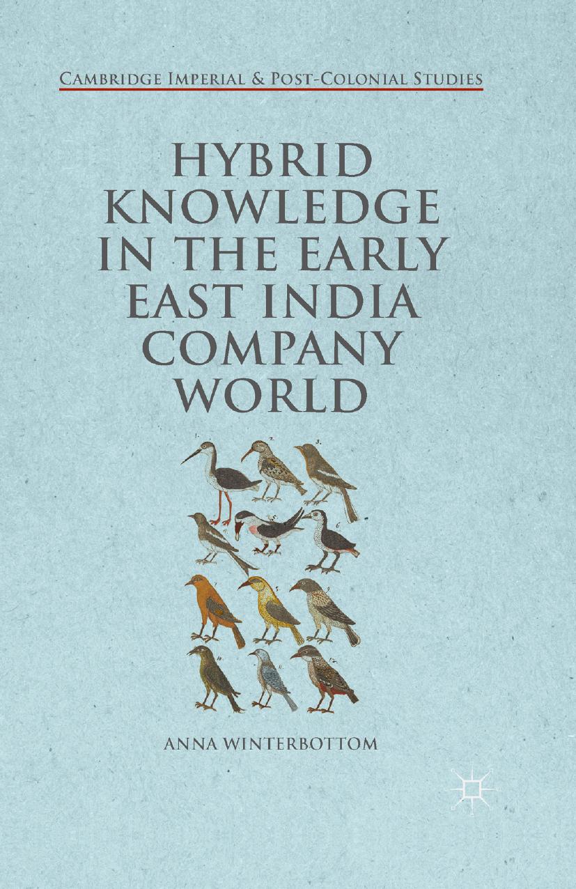 Hybrid Knowledge in the Early East India Company World by Unknow