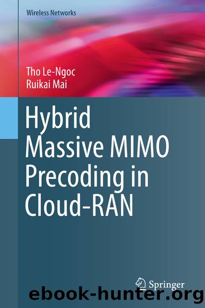 Hybrid Massive MIMO Precoding in Cloud-RAN by Tho Le-Ngoc & Ruikai Mai