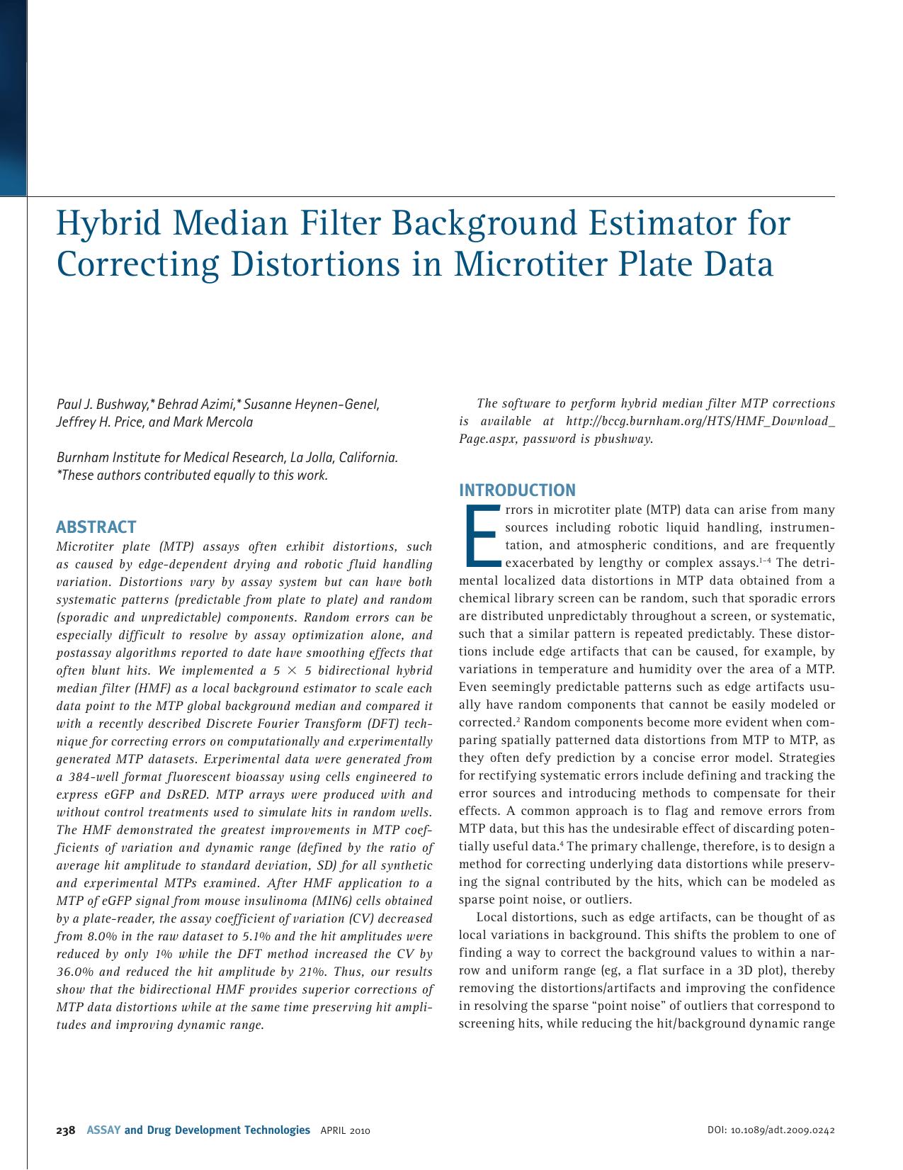 Hybrid Median Filter Background Estimator for Correcting Distortions in Microtiter Plate Data by Paul J. Bushway * Behrad Azimi * Susanne Heynen-Genel Jeffrey H. Price Mark Mercola