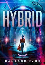 Hybrid by Candace Kade