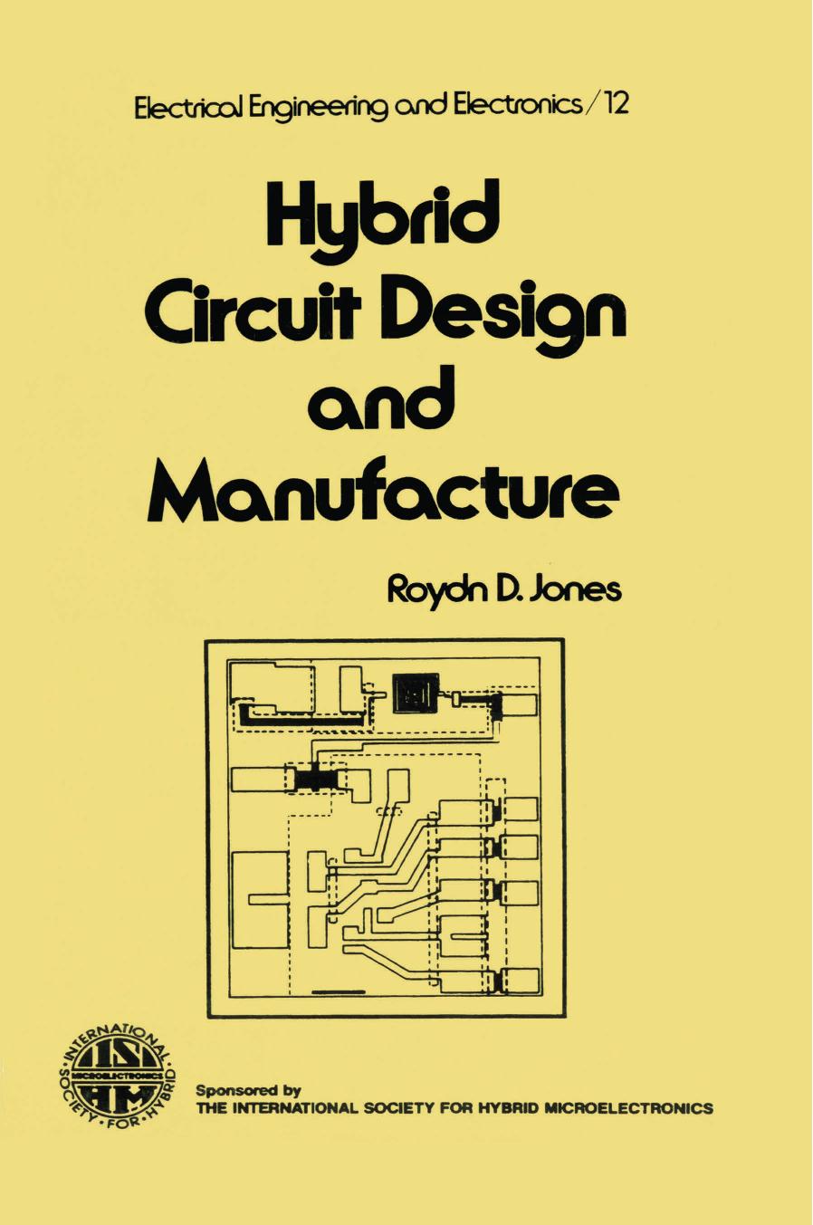 Hybrid circuit design and manufacture by Jones Roydn D