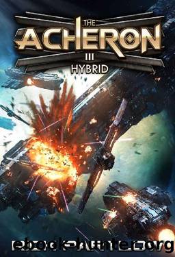 Hybrid: A Military Sci-Fi Series (The Acheron Book 3) by Rick Partlow