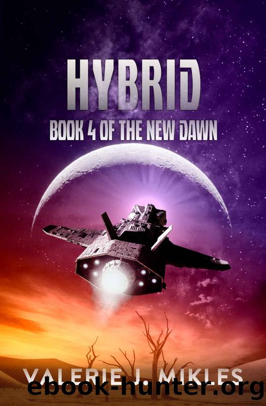 Hybrid: A Space Opera Adventure Series (The New Dawn Book 4) by Valerie J Mikles
