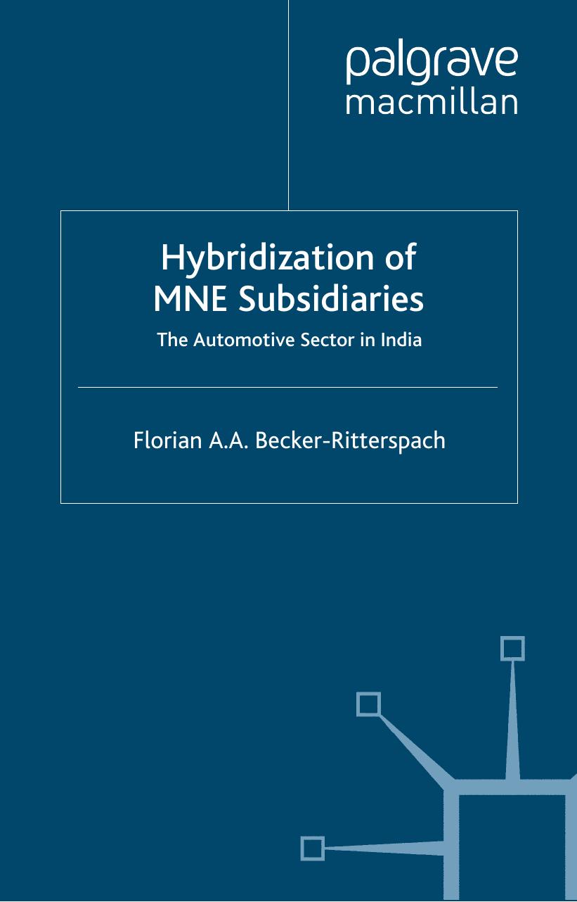 Hybridization of MNE Subsidiaries: The Automotive Sector in India by Florian Becker-Ritterspach