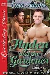 Hyden and the Gardener [The Millionaire's Grandsons 4] (Siren Publishing Everlasting Classic ManLove) by Cara Adams