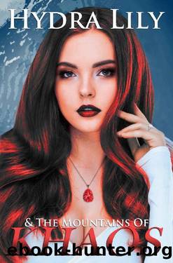 Hydra Lily & The Mountains of Khaos: Book Three (Hydra Lily, Book Series 3) by Carmen Cor