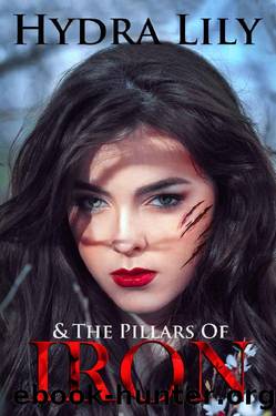 Hydra Lily & The Pillars of Iron: Book 2 by Carmen Cor