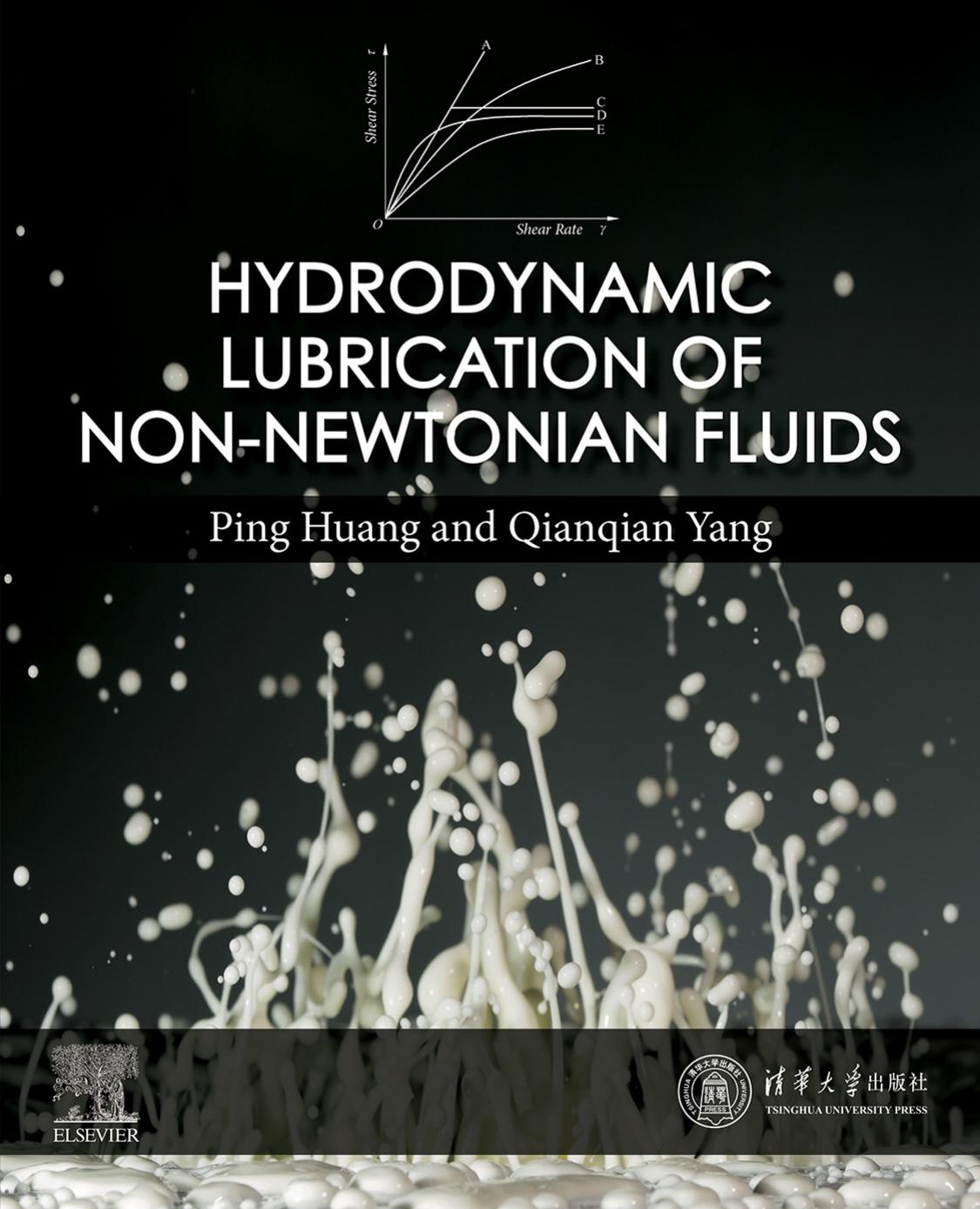 Hydrodynamic Lubrication of Non-Newtonian Fluids by Ping Huang Qianqian Yang