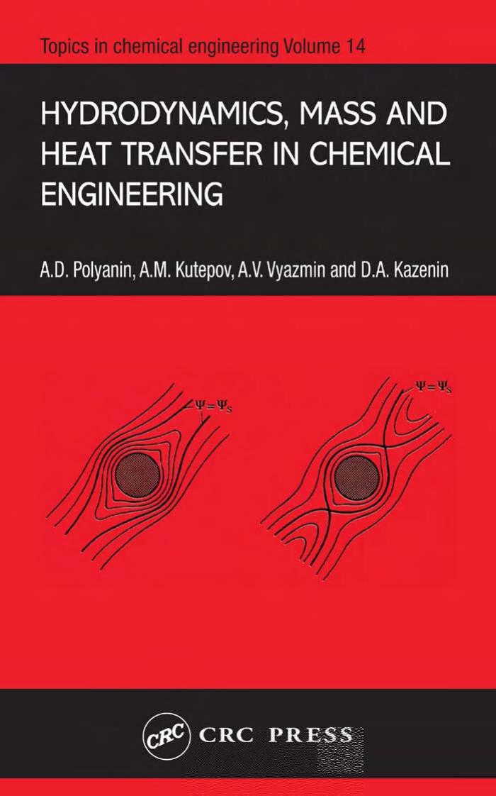 Hydrodynamics, Mass, and Heat Transfer in Chemical Engineering by A.D. Polyanin A.M. Kutepov