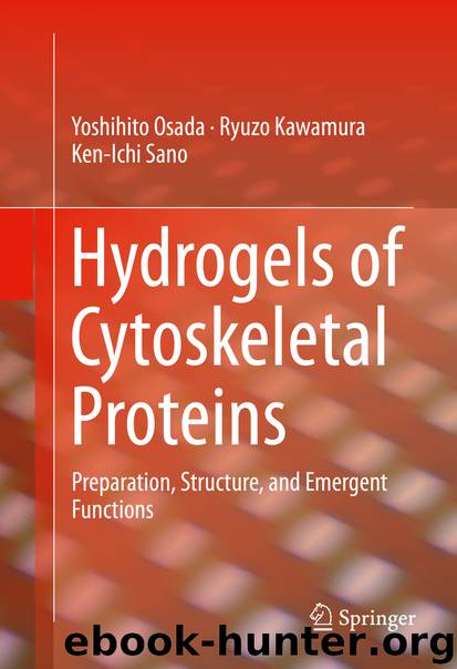 Hydrogels of Cytoskeletal Proteins by Yoshihito Osada Ryuzo Kawamura & Ken-Ichi Sano