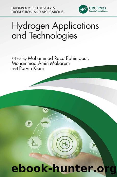 Hydrogen Applications and Technologies by Mohammad Reza Rahimpour & Mohammad Amin Makarem & Parvin Kiani