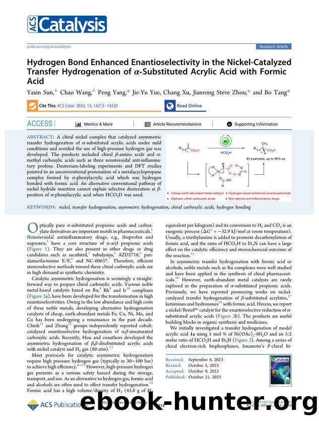 Hydrogen Bond Enhanced Enantioselectivity in the Nickel-Catalyzed Transfer Hydrogenation of Î±-Substituted Acrylic Acid with Formic Acid by Yaxin Sun Chao Wang Peng Yang Jie-Yu Yue Chang Xu Jianrong Steve Zhou and Bo Tang