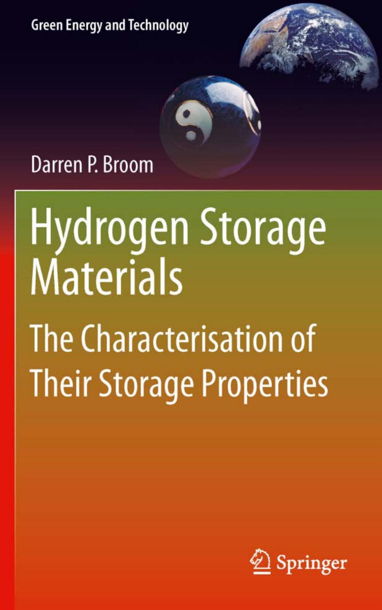 Hydrogen Storage Materials: The Characterisation of Their Storage Properties (Green Energy and Technology) by Darren P. Broom